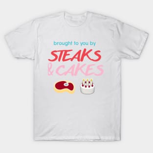 Steaks and Cakes T-Shirt